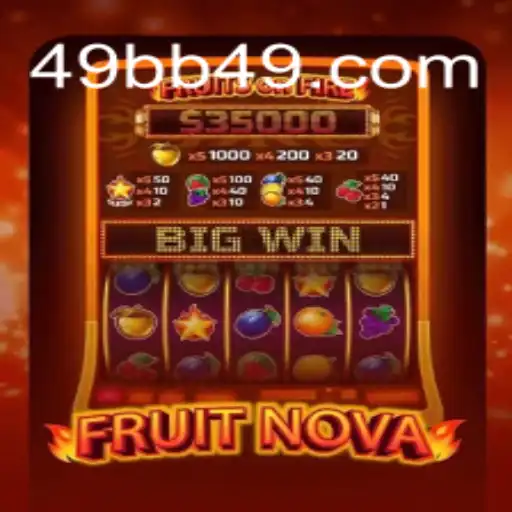Exploring the Exciting World of FruitNova and Online Gaming at 49bb.com
